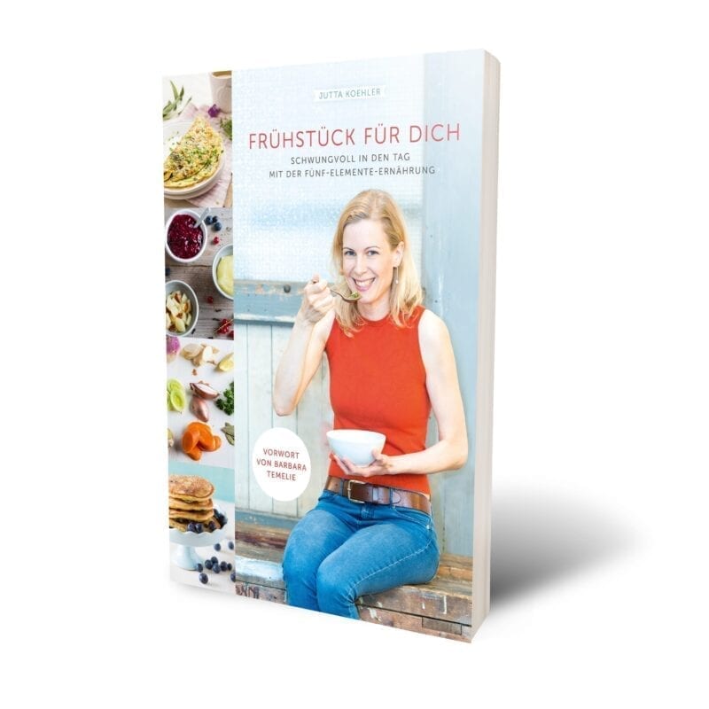 Buch ‘Frühstück für dich – Schwungvoll in den Tag mit der Fünf-Elemente-Ernährung’